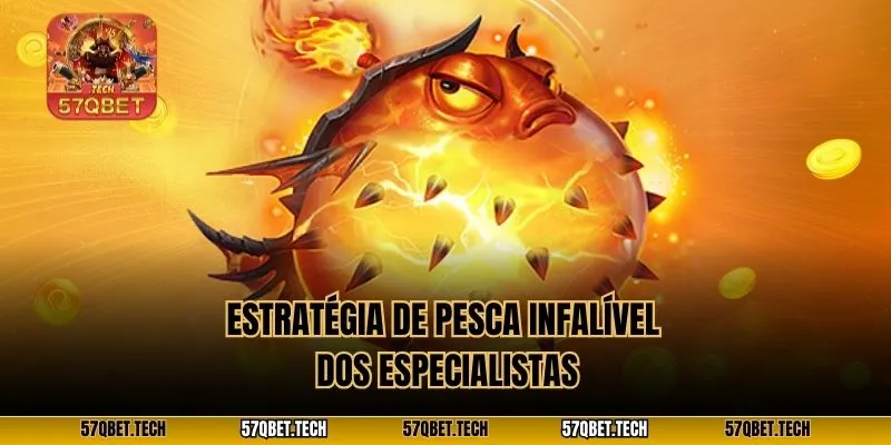 Estratégia de pesca infalível dos especialistas