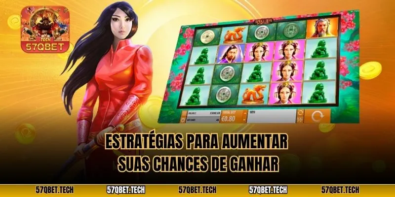 Estratégias para aumentar suas chances de ganhar