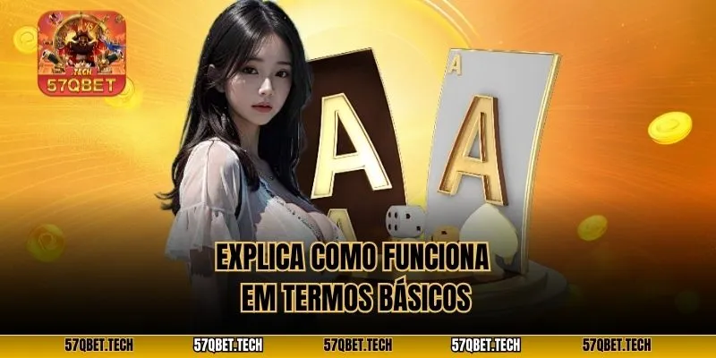Explica como funciona em termos básicos